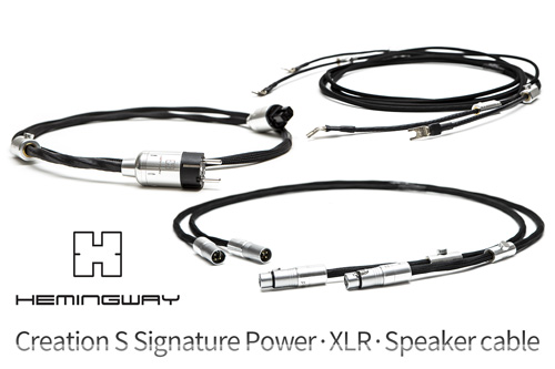 하이엔드로 가는 처음 혹은 마지막 티켓Hemingway Creation S Signature Power, XLR, Speaker Cable